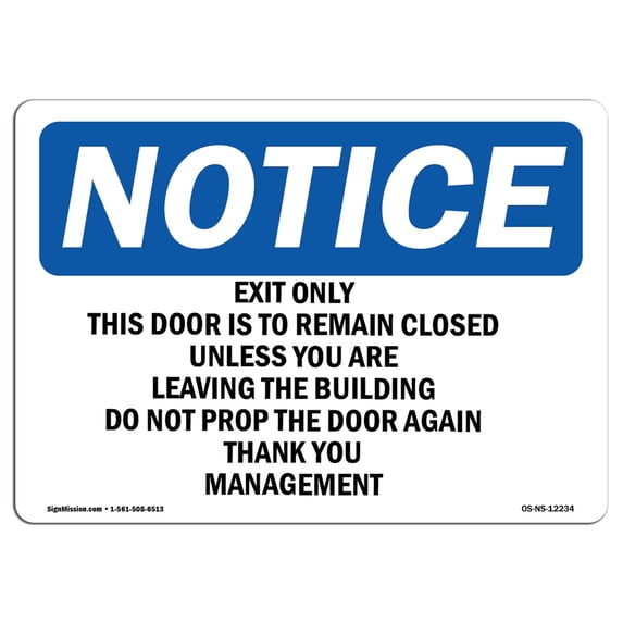 OSHA Notice Sign - Exit Only This Door Is To Remain Closed | Aluminum Sign | Protect Your Business, Work Site, Warehouse & Shop Area | Made in the USA