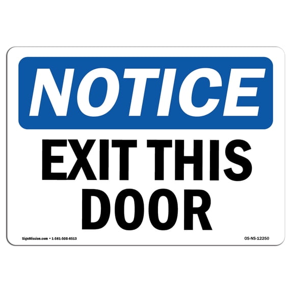 OSHA Notice Sign - Exit This Door | Aluminum Sign | Protect Your Business, Construction Site, Warehouse & Shop Area | Made in the USA