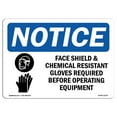 thumbnail image 1 of OSHA Notice Sign - Face Shield & Chemical Resistant |  Aluminum Sign | Protect Your Business, Construction Site, Warehouse & Shop Area |  Made in the USA, 1 of 6