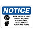 thumbnail image 1 of OSHA Notice Sign - Face Shield & Long Gloves Required |  Aluminum Sign | Protect Your Business, Construction Site, Warehouse & Shop Area |  Made in the USA, 1 of 6
