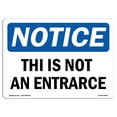 thumbnail image 1 of OSHA Notice Sign - This Is Not An Entrance |  Aluminum Sign | Protect Your Business, Construction Site, Warehouse & Shop Area |  Made in the USA, 1 of 6