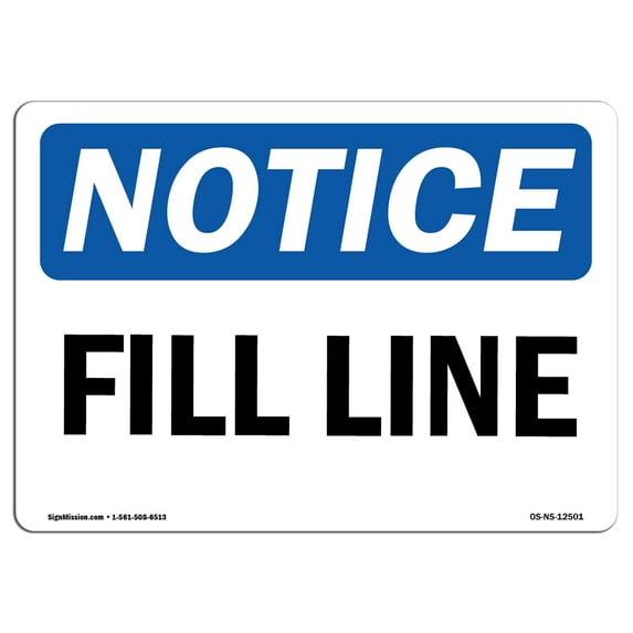 OSHA Notice Sign - Fill Line | Aluminum Sign | Protect Your Business, Construction Site, Warehouse & Shop Area | Made in the USA