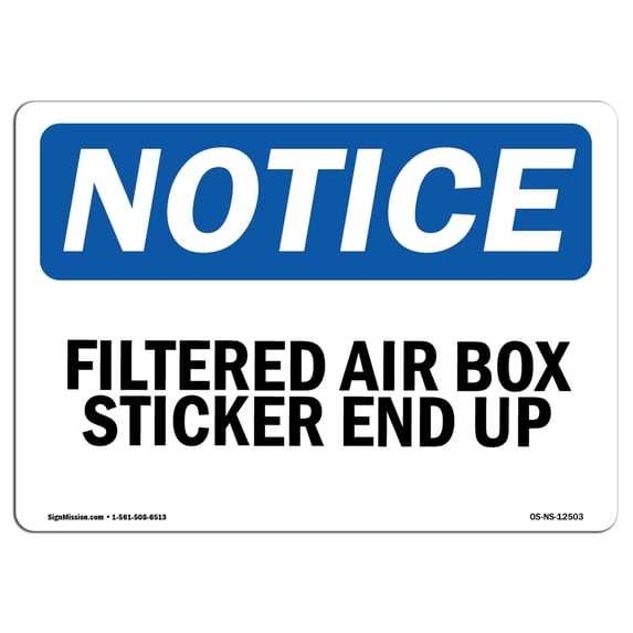OSHA Notice Sign - Filtered Air Box Sticker End Up | Aluminum Sign | Protect Your Business, Construction Site, Warehouse & Shop Area | Made in the USA