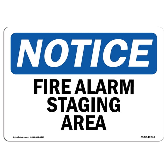 OSHA Notice Sign - Fire Alarm Staging Area | Aluminum Sign | Protect Your Business, Construction Site, Warehouse & Shop Area | Made in the USA