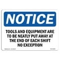 thumbnail image 1 of OSHA Notice Sign - Tools And Equipment Are To Be Neatly Put |  Aluminum Sign | Protect Your Business, Work Site, Warehouse & Shop Area |  Made in the USA, 1 of 6