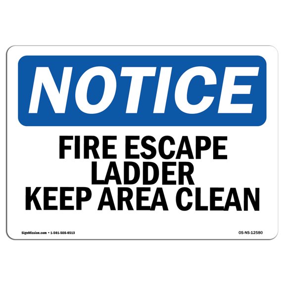 OSHA Notice Sign - Fire Escape Ladder Keep Area Clear |  Aluminum Sign | Protect Your Business, Construction Site, Warehouse & Shop Area |  Made in the USA