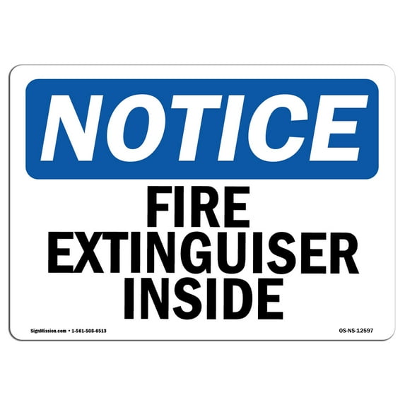 OSHA Notice Sign - Fire Extinguisher Inside | Aluminum Sign | Protect Your Business, Construction Site, Warehouse & Shop Area | Made in the USA