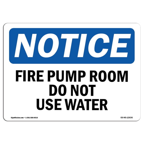OSHA Notice Sign - Fire Pump Room Do Not Use Water | Aluminum Sign | Protect Your Business, Construction Site, Warehouse & Shop Area | Made in the USA