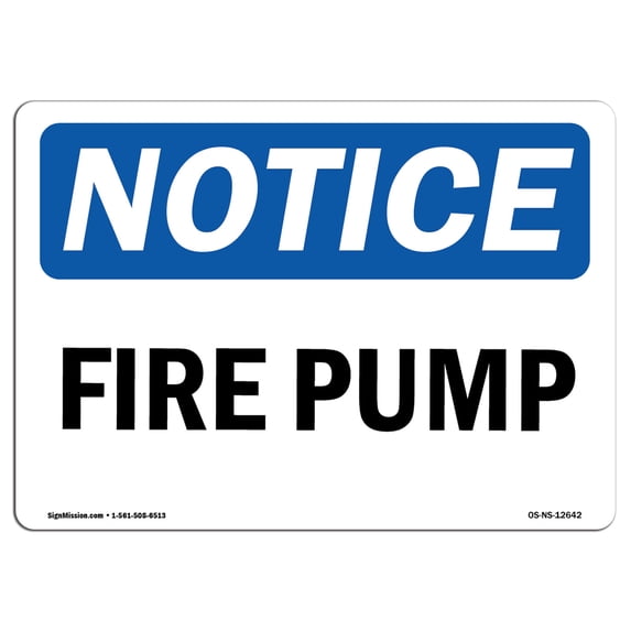 OSHA Notice Sign - Fire Pump | Aluminum Sign | Protect Your Business, Construction Site, Warehouse & Shop Area | Made in the USA