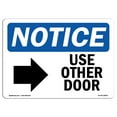 thumbnail image 1 of OSHA Notice Sign - Use Other Door [Right Arrow] |  Aluminum Sign | Protect Your Business, Construction Site, Warehouse & Shop Area |  Made in the USA, 1 of 6