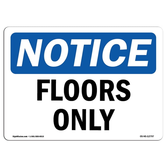 SignMission OS-NS-A-1218-L-12797 12 x 18 in. OSHA Notice Sign - Floors Only