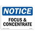 thumbnail image 1 of SignMission OS-NS-A-1218-L-12805 12 x 18 in. OSHA Notice Sign - Focus & Concentrate, 1 of 6