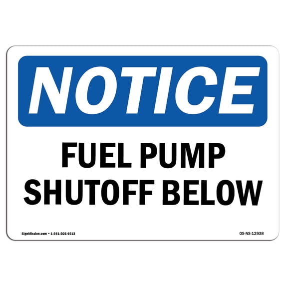 OSHA Notice Sign - Fuel Pump Shutoff Below | Aluminum Sign | Protect Your Business, Construction Site, Warehouse & Shop Area | Made in the USA