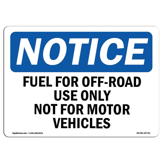 SignMission OS-NS-A-1218-L-15731 12 x 18 in. OSHA Notice Sign - Fuel for Off-Road Use Not for Motor Vehicles