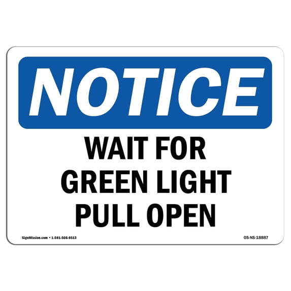 OSHA Notice Sign - Wait For Green Light Pull Open | Aluminum Sign | Protect Your Business, Construction Site, Warehouse & Shop Area | Made in the USA
