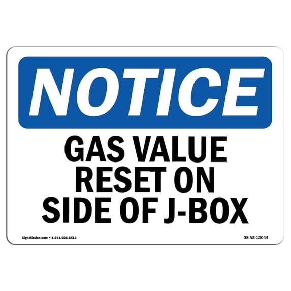 OSHA Notice Sign - Gas Valve Reset On Side Of J-Box | Aluminum Sign | Protect Your Business, Construction Site, Warehouse & Shop Area | Made in the USA