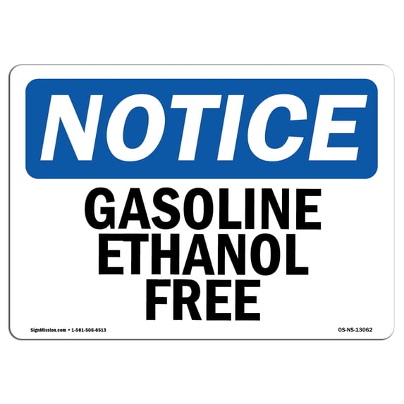 OSHA Notice Sign - Gasoline Ethanol Free | Aluminum Sign | Protect Your Business, Construction Site, Warehouse & Shop Area | Made in the USA