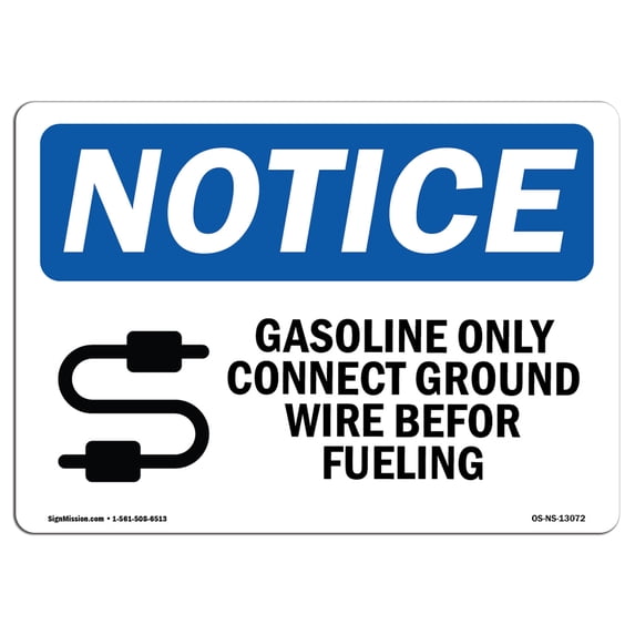 OSHA Notice Sign - Gasoline Only Connect Ground | Aluminum Sign | Protect Your Business, Construction Site, Warehouse & Shop Area | Made in the USA