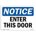 thumbnail image 1 of OSHA Notice Sign - Enter This Door |  Aluminum Sign | Protect Your Business, Construction Site, Warehouse & Shop Area |  Made in the USA, 1 of 6