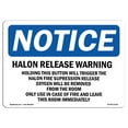 thumbnail image 1 of SignMission OS-NS-A-1218-L-13202 12 x 18 in. OSHA Notice Sign - Halon Release Warning Holding This Button, 1 of 6