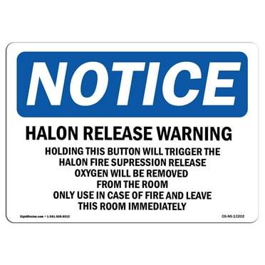 SignMission OS-NS-A-1218-L-13202 12 x 18 in. OSHA Notice Sign - Halon Release Warning Holding This Button