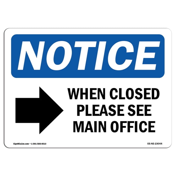 OSHA Notice Sign - When Closed Please See Main |  Aluminum Sign | Protect Your Business, Construction Site, Warehouse & Shop Area |  Made in the USA