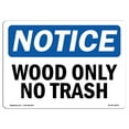 thumbnail image 1 of OSHA Notice Sign - Wood Only No Trash |  Aluminum Sign | Protect Your Business, Construction Site, Warehouse & Shop Area |  Made in the USA, 1 of 6