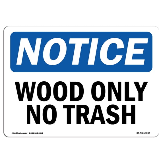 OSHA Notice Sign - Wood Only No Trash | Aluminum Sign | Protect Your Business, Construction Site, Warehouse & Shop Area | Made in the USA