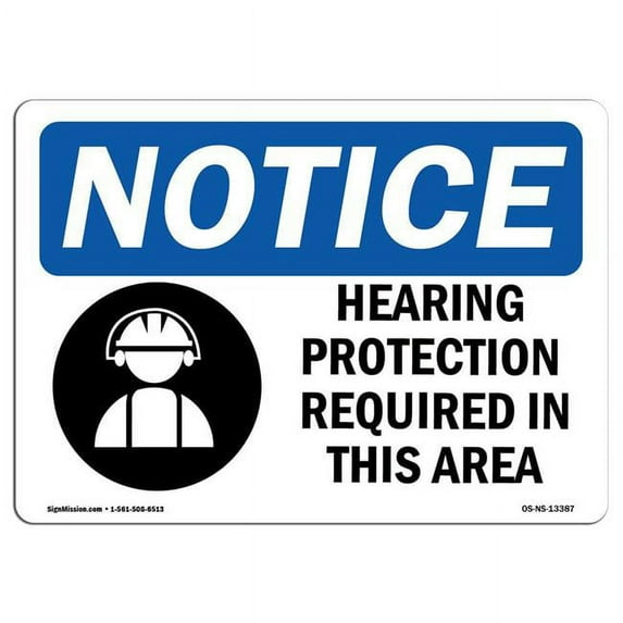 SignMission OS-NS-A-1218-L-13387 12 x 18 in. OSHA Notice Sign - Hearing Protection Required