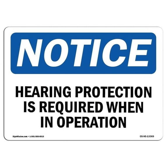 OSHA Notice Sign - Hearing Protection Is Required When In Operation | Aluminum Sign | Protect Your Business, Work Site, Warehouse & Shop | Made in the USA
