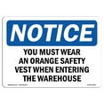 thumbnail image 1 of OSHA Notice Sign - You Must Wear An Orange Safety Vest When |  Aluminum Sign | Protect Your Business, Work Site, Warehouse & Shop Area |  Made in the USA, 1 of 6