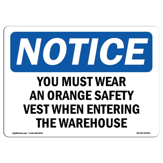 OSHA Notice Sign - You Must Wear An Orange Safety Vest When | Aluminum Sign | Protect Your Business, Work Site, Warehouse & Shop Area | Made in the USA