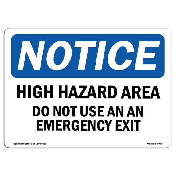 OSHA Notice Sign - High Hazard Area Do Not Use As An Emergency Exit | Aluminum Sign | Protect Your Business, Work Site, Warehouse & Shop | Made in the USA