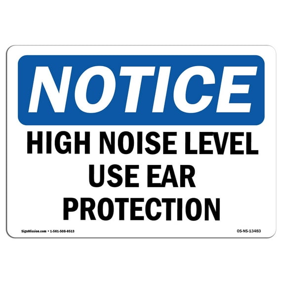 OSHA Notice Sign - High Noise Level Use Ear Protection | Aluminum Sign | Protect Your Business, Construction Site, Warehouse & Shop Area | Made in the USA