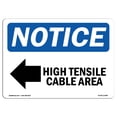 thumbnail image 1 of OSHA Notice Sign - High Tensile Cable Area [Left Arrow] |  Aluminum Sign | Protect Your Business, Construction Site, Warehouse & Shop Area |  Made in the USA, 1 of 6