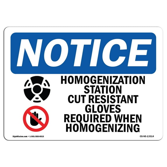 SignMission OS-NS-A-1218-L-13514 12 x 18 in. OSHA Notice Sign - Homogenization Station Cut Resistant