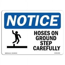 SignMission OS-NS-A-1218-L-13518 12 x 18 in. OSHA Notice Sign - Hoses on Ground Step Carefully
