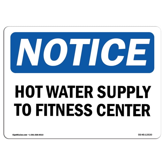 OSHA Notice Sign - Hot Water Supply To Fitness Center | Aluminum Sign | Protect Your Business, Construction Site, Warehouse & Shop Area | Made in the USA