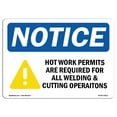 thumbnail image 1 of SignMission OS-NS-A-1218-L-15813 12 x 18 in. OSHA Notice Sign - Hot Work Permits Required Welding Cutting, 1 of 6