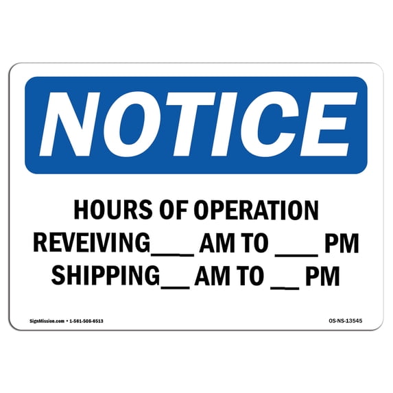 OSHA Notice Sign - Hours Of Operation Receiving ____ Am - ____ | Aluminum Sign | Protect Your Business, Work Site, Warehouse & Shop Area | Made in the USA