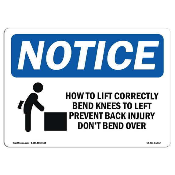 SignMission OS-NS-A-1218-L-15814 12 x 18 in. OSHA Notice Sign - How to Lift Correctly Prevent Back Injury