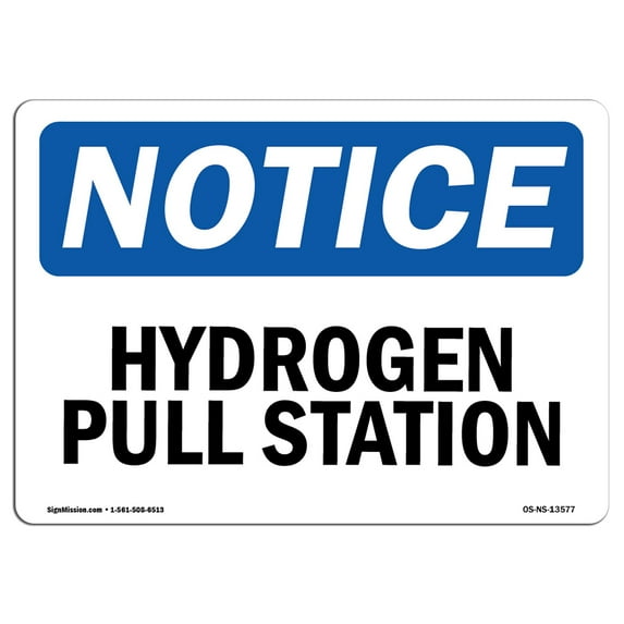 SignMission OS-NS-A-1218-L-13577 12 x 18 in. OSHA Notice Sign - Hydrogen Pull Station