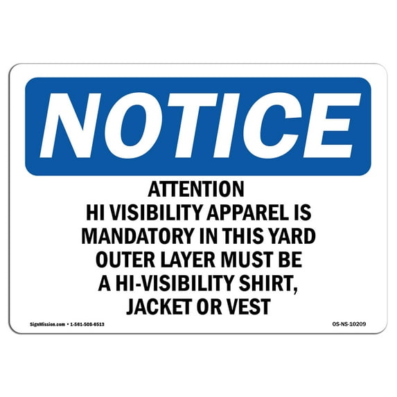 OSHA Notice Sign - Attention Hi-Visibility Apparel Is Mandatory | Aluminum Sign | Protect Your Business, Work Site, Warehouse & Shop Area | Made in the USA