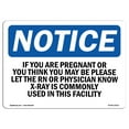 thumbnail image 1 of OSHA Notice Sign - If You Are Pregnant Or Think You May Be |  Aluminum Sign | Protect Your Business, Work Site, Warehouse & Shop Area |  Made in the USA, 1 of 6