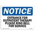 thumbnail image 1 of OSHA Notice Sign - Entrance For Outpatient Therapy Please Ring |  Aluminum Sign | Protect Your Business, Work Site, Warehouse & Shop Area |  Made in the USA, 1 of 6