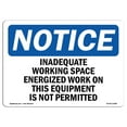 thumbnail image 1 of OSHA Notice Sign - Inadequate Working Space Energized Work |  Aluminum Sign | Protect Your Business, Work Site, Warehouse & Shop Area |  Made in the USA, 1 of 6