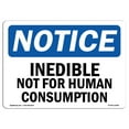 thumbnail image 1 of OSHA Notice Sign - Inedible Not For Human Consumption |  Aluminum Sign | Protect Your Business, Construction Site, Warehouse & Shop Area |  Made in the USA, 1 of 6