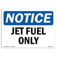 thumbnail image 1 of SignMission OS-NS-A-1218-L-13760 12 x 18 in. OSHA Notice Sign - Jet Fuel Only, 1 of 6