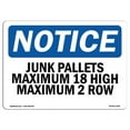 thumbnail image 1 of SignMission OS-NS-A-1218-L-13768 12 x 18 in. OSHA Notice Sign - Junk Pallets Maximum 18 High Maximum 2 Rows, 1 of 6