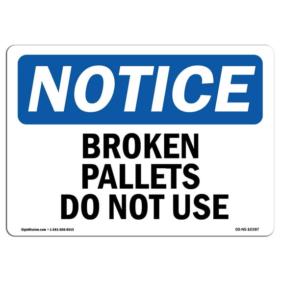 SignMission OS-NS-A-1218-V-13771 12 x 18 in. OSHA Notice Sign - Junk Pallets